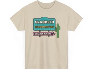 Grandkid Headquarters Unisex T-Shirt | Vacancy: Always Grandparent Gift