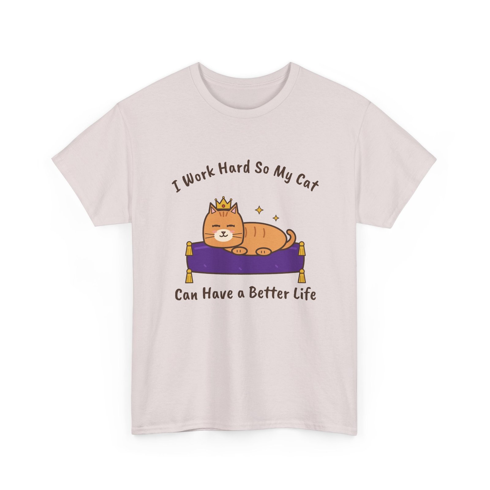 I Work Hard So My Cat Can Have a Better Life Unisex T-Shirt | Funny Cat Owner Gift - Image 5