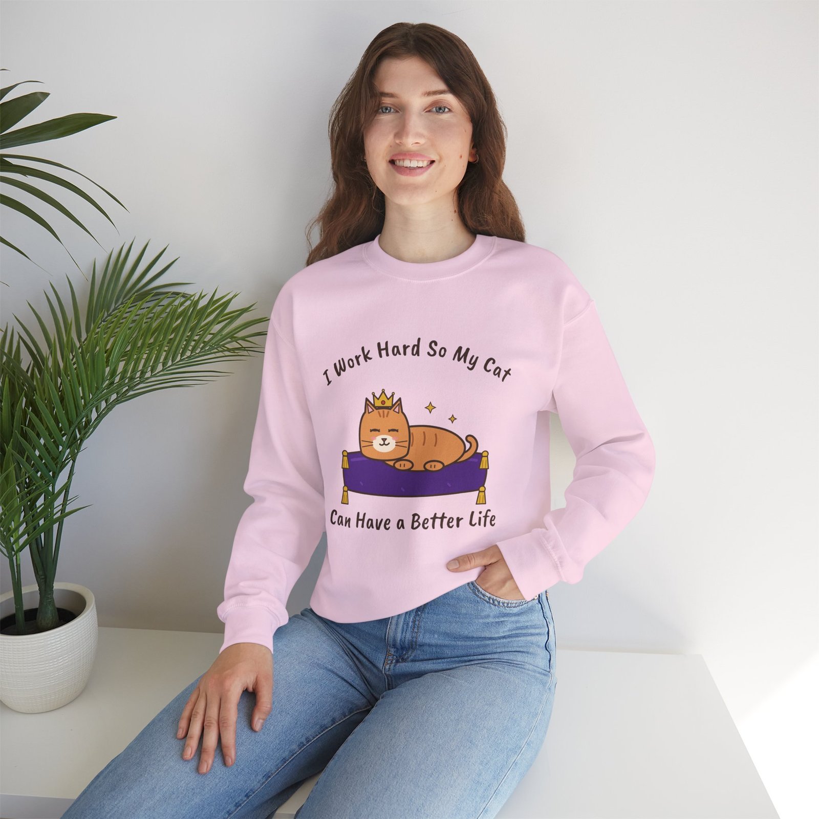 I Work Hard So My Cat Can Have a Better Life Crewneck Sweatshirt | Funny Cat Owner Gift - Image 2