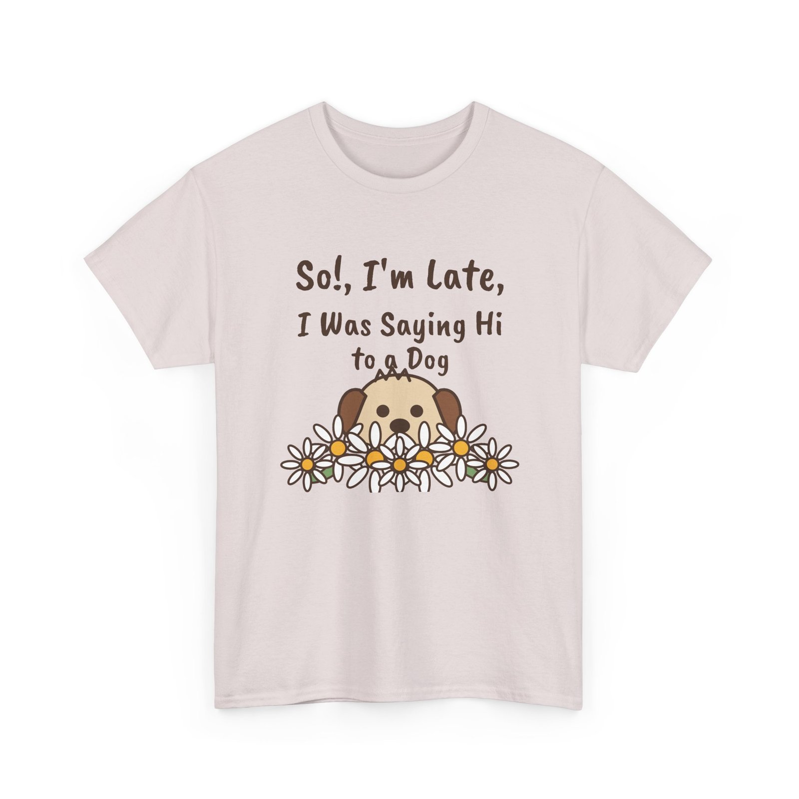 So!, I'm Late Unisex T-Shirt | Funny Dog Lover Gift - Image 5