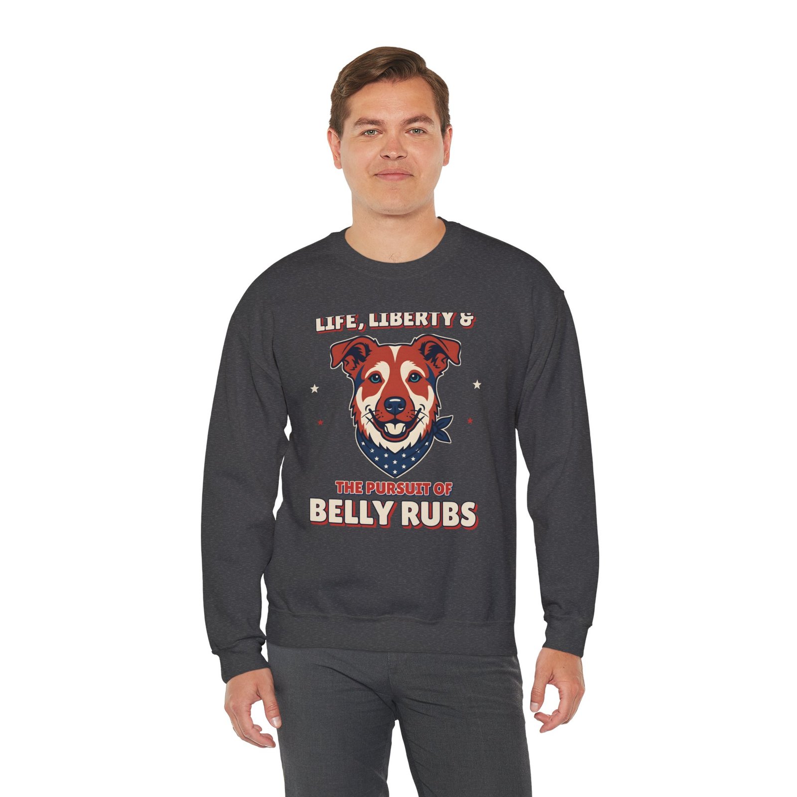 Life, Liberty & the Pursuit of Belly Rubs Crewneck Sweatshirt | Patriotic Dog Lover Gift - Image 6