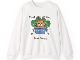 Plant Lady, Cat Lady, Same Energy Crewneck Sweatshirt | Cute Cat and Houseplant Gift