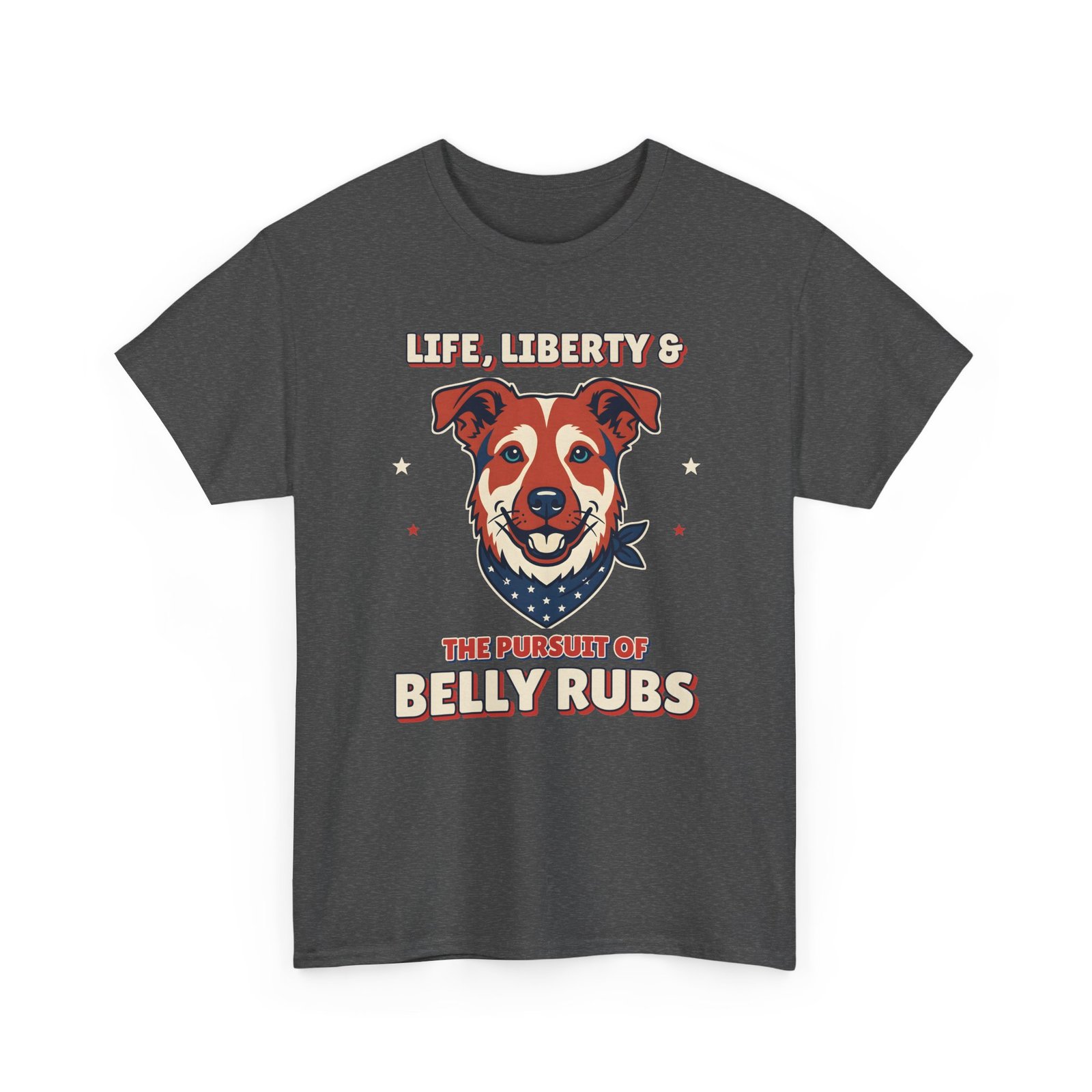 Life, Liberty & the Pursuit of Belly Rubs Unisex T-Shirt | Patriotic Dog Lover Gift - Image 5