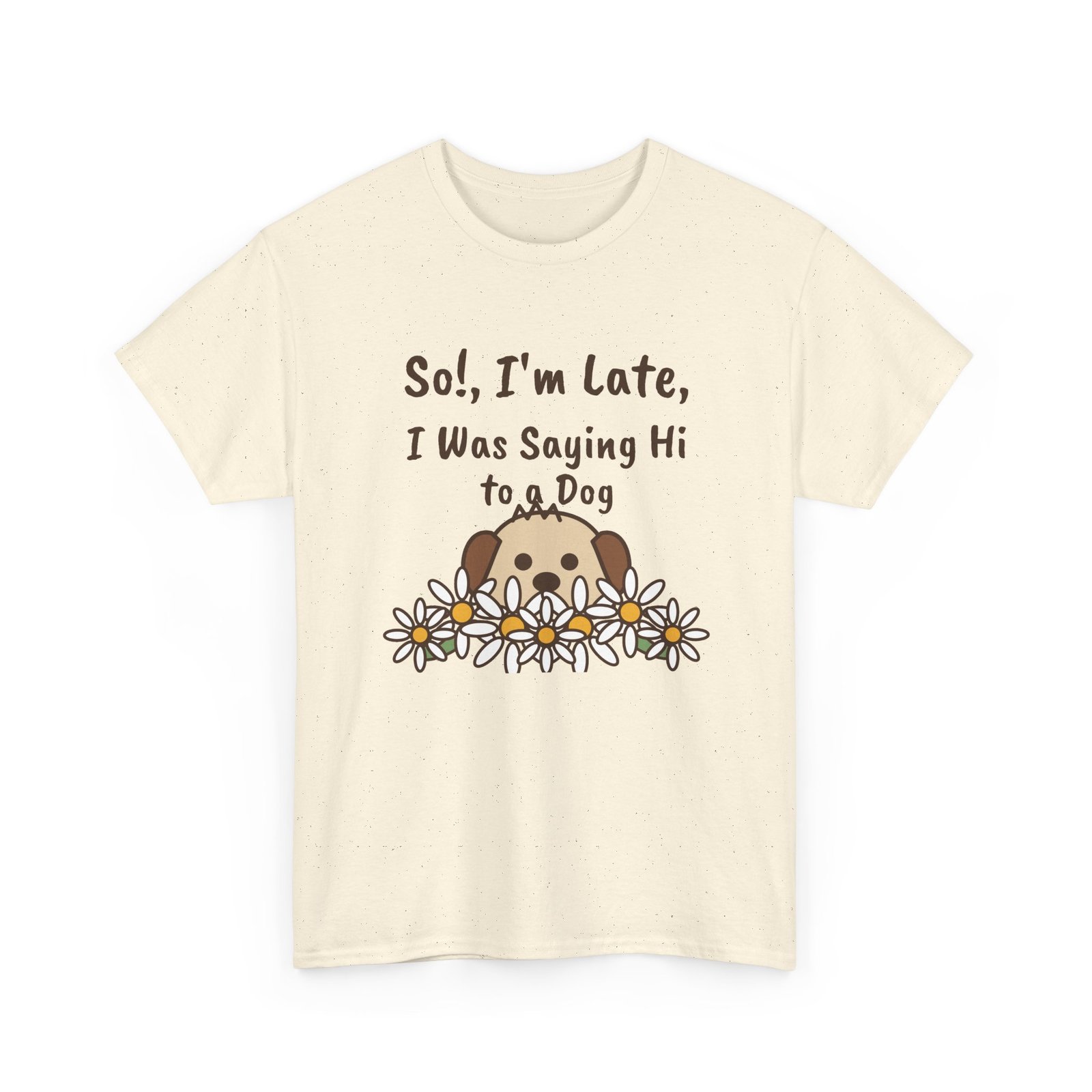 So!, I'm Late Unisex T-Shirt | Funny Dog Lover Gift - Image 7