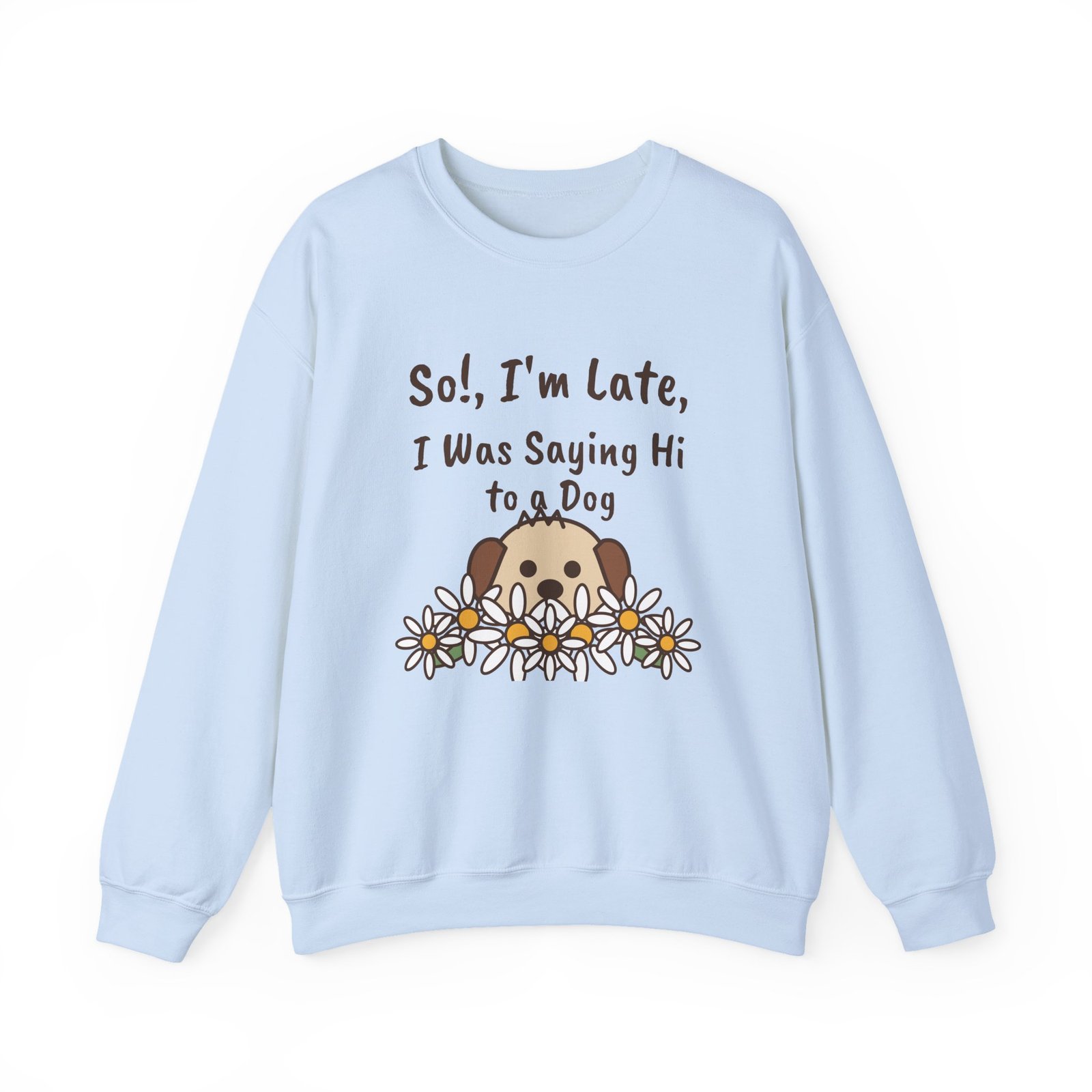 So!, I'm Late Crewneck Sweatshirt | Funny Dog Lover Gift - Image 9
