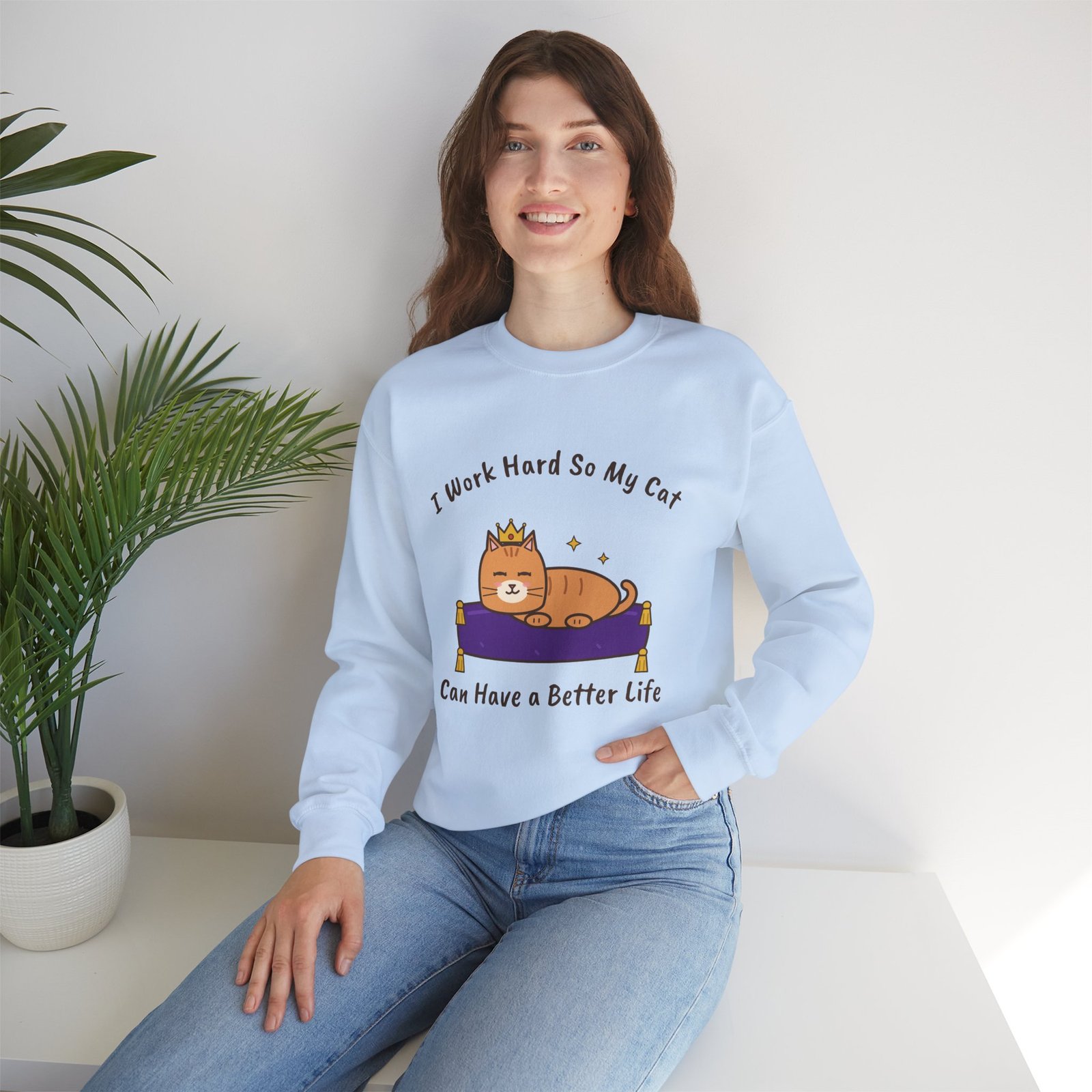 I Work Hard So My Cat Can Have a Better Life Crewneck Sweatshirt | Funny Cat Owner Gift - Image 12