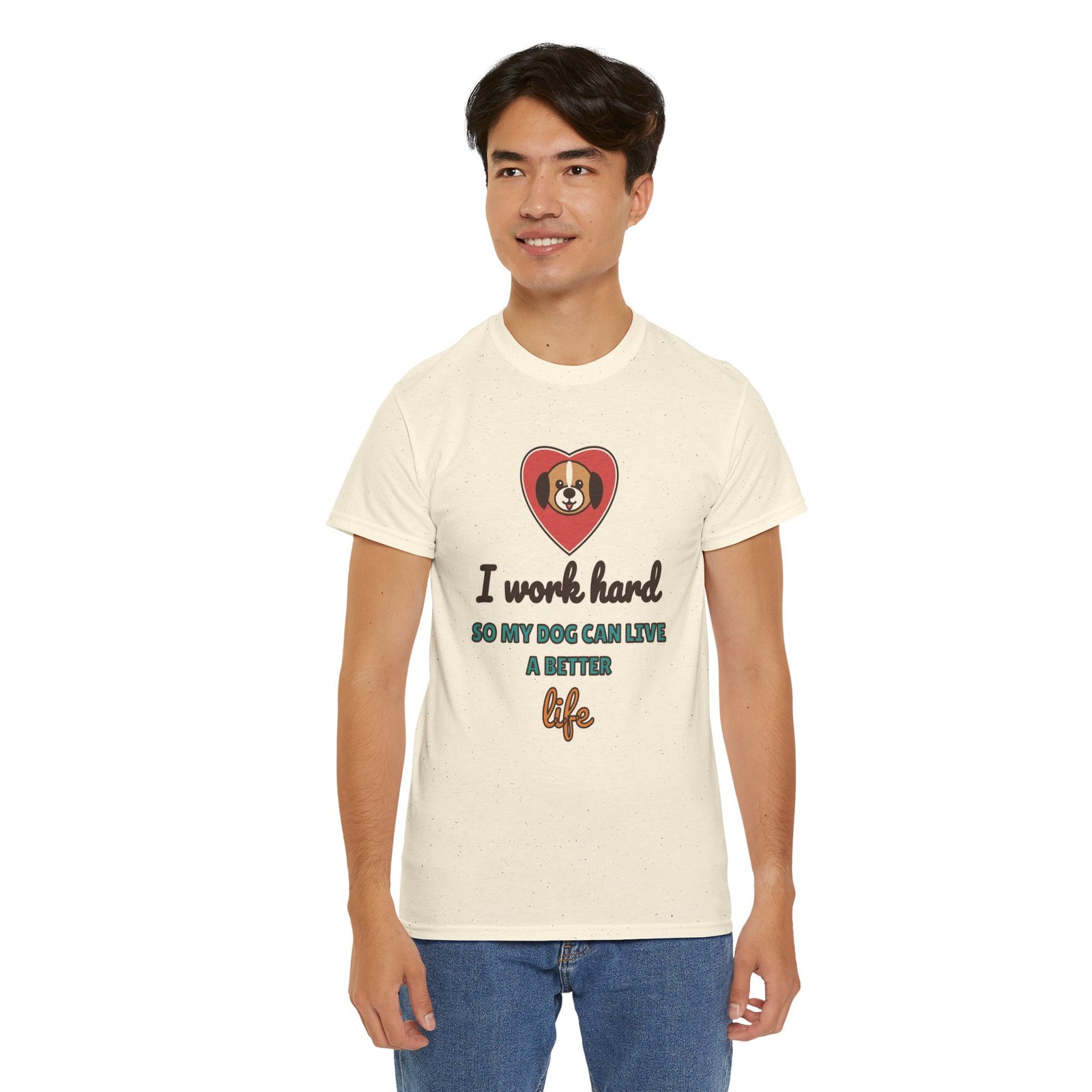 I Work Hard So My Dog Can Live a Better Life Unisex T-Shirt | Dog Lover Gift - Image 8