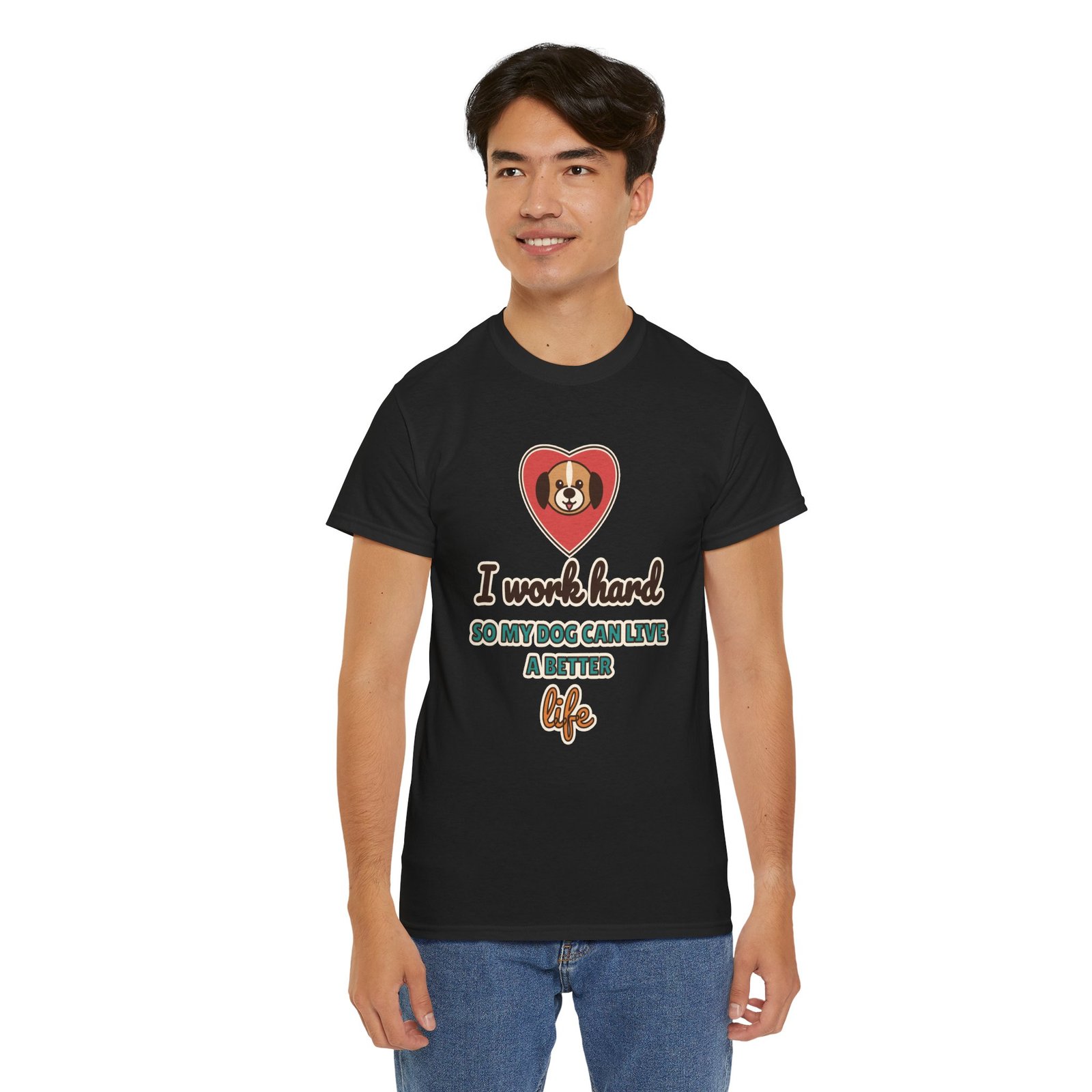 I Work Hard So My Dog Can Live a Better Life Unisex T-Shirt | Dog Lover Gift - Image 2