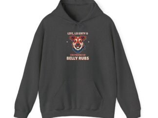 Life, Liberty & the Pursuit of Belly Rubs Unisex Hoodie | Patriotic Dog Lover Gift