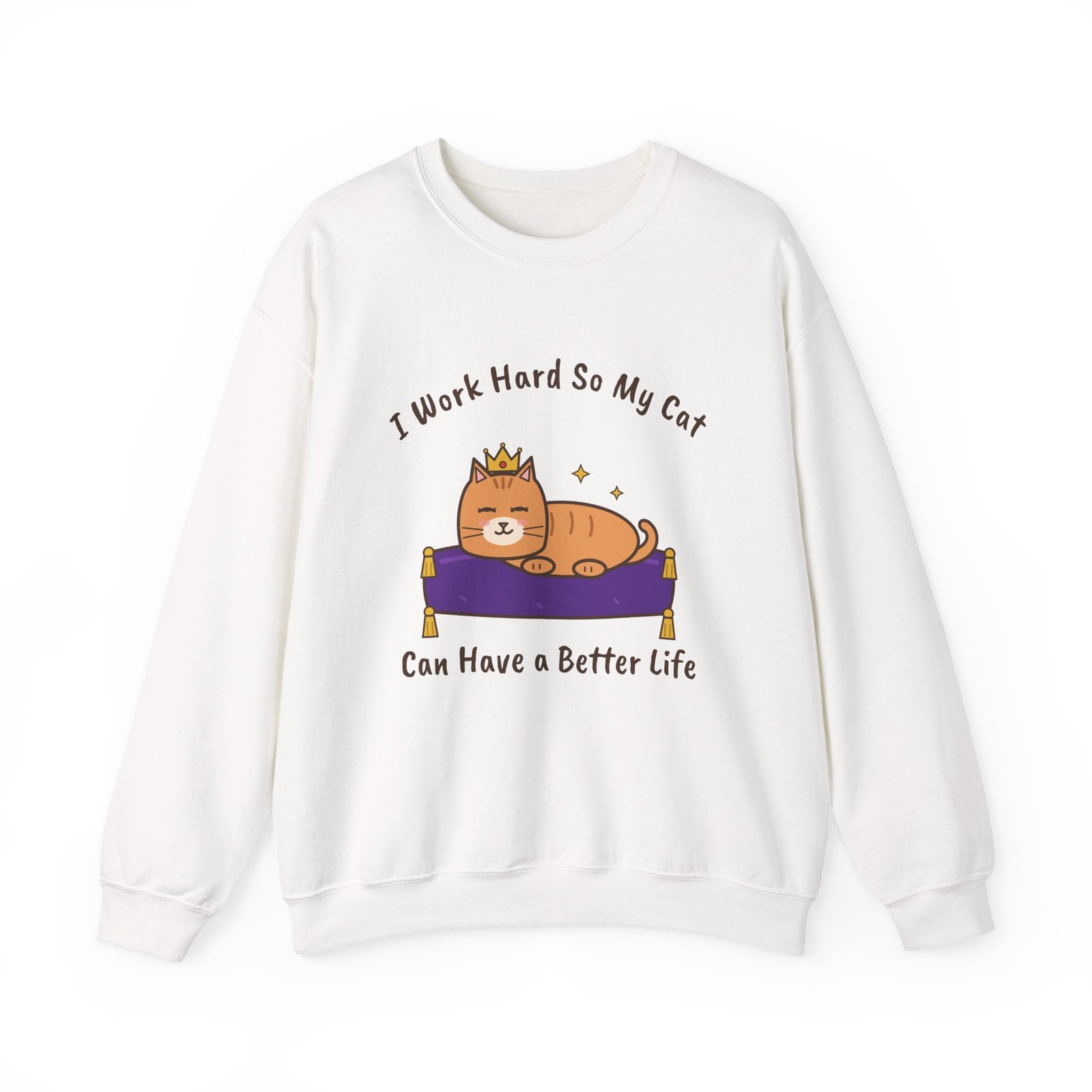 I Work Hard So My Cat Can Have a Better Life Crewneck Sweatshirt | Funny Cat Owner Gift - Image 3